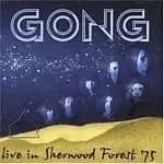 Gong - Live In Sherwood Forest 75 (Music CD)