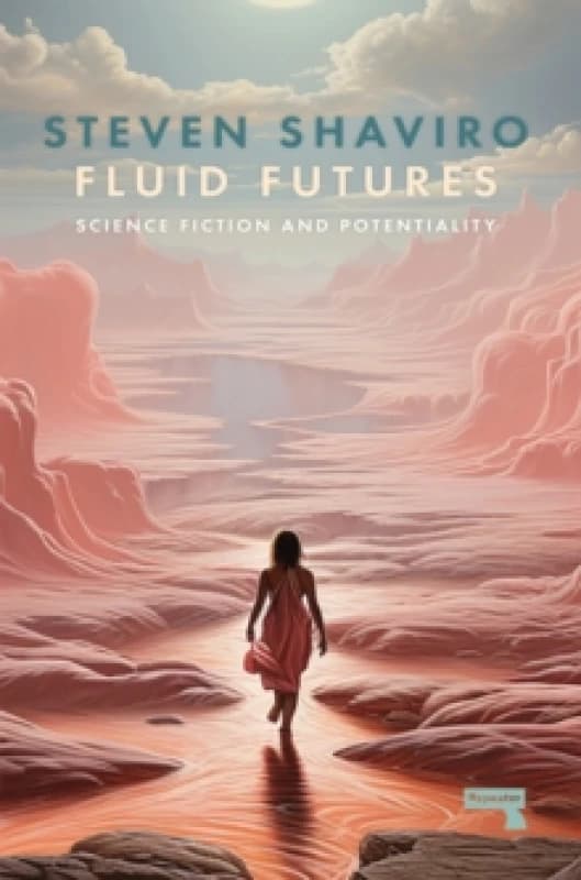 Fluid Futures : Science Fiction and Potentiality Paperback / softback