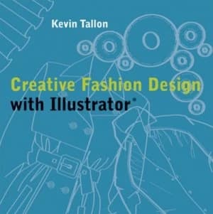 Creative Fashion Design with Illustrator by Kevin Tallon Paperback