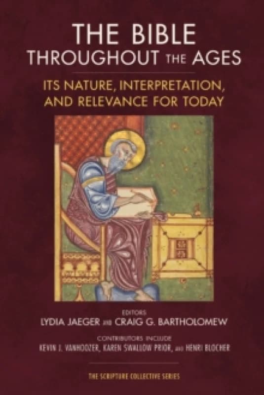 The Bible Throughout the Ages. Paperback. By Lydia Jaeger, Craig G Bartholomew Books