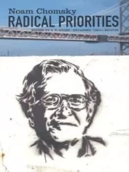 Radical priorities by Noam Chomsky