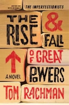 The Rise and Fall of Great Powers by Tom Rachman Hardback