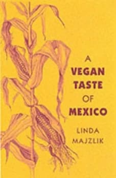 The Vegan Taste of Mexico by Linda Majzlik Paperback