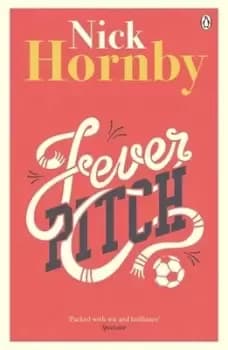 Fever Pitch by Nick Hornby