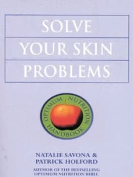 Solve Your Skin Problems by Patrick Holford Paperback
