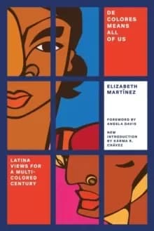 De Colores Means All of Us : Latina Views for a Multi-Colored Century