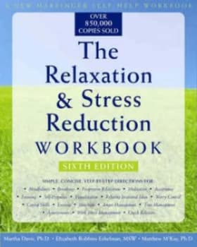 The Relaxation and Stress Reduction Workbook by Martha Davis Paperback