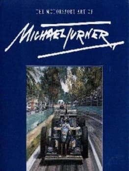 The Motorsport Art of Michael Turner by Michael Turner Hardback