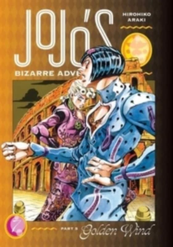 JoJo's Bizarre Adventure: Part 5--Golden Wind, Vol. 7 Hardback
