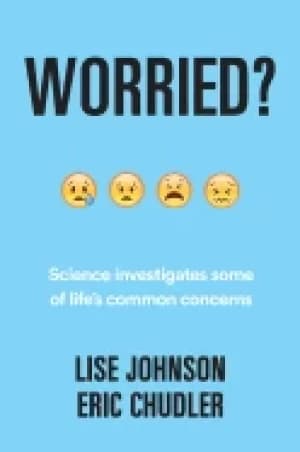 worried science investigates lifes common concerns