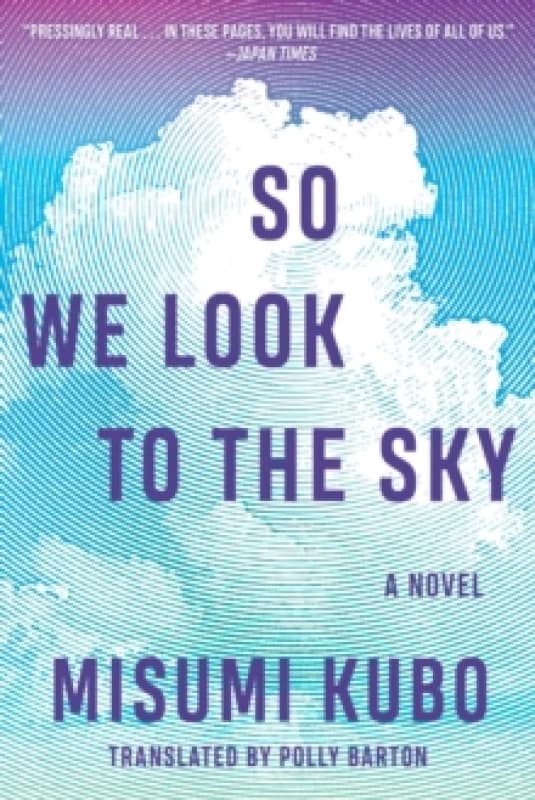 So We Look to the Sky : A Novel Paperback / softback