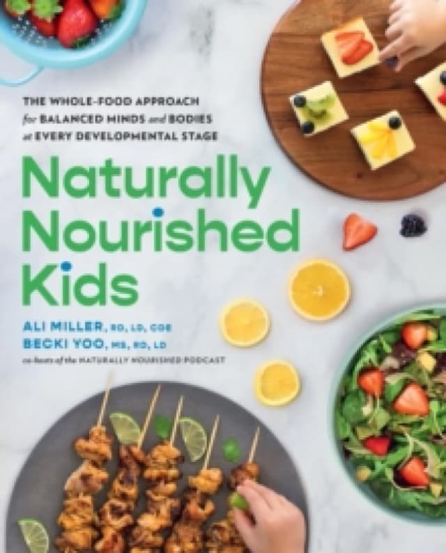 Naturally Nourished Kids. Paperback. By Ali Miller, Becki Yoo Books
