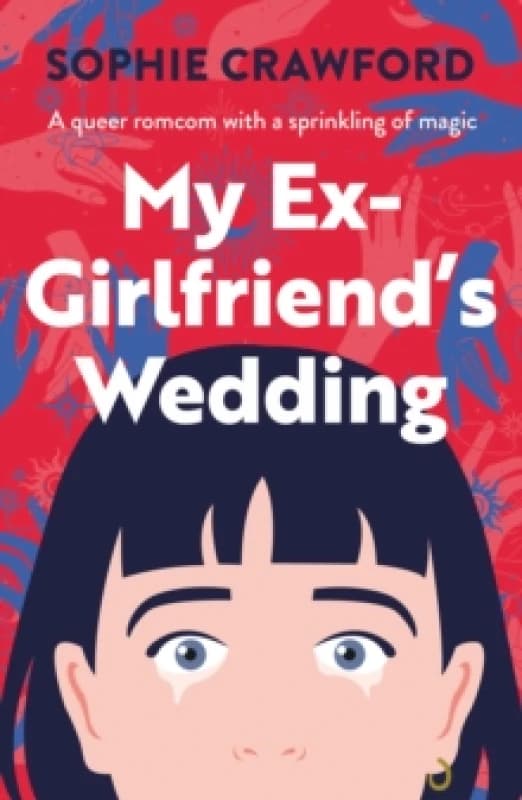 My Ex-Girlfriend's Wedding. Paperback. By Sophie Crawford Books