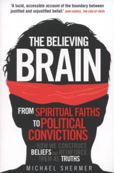 The Believing Brain by Michael Shermer Paperback