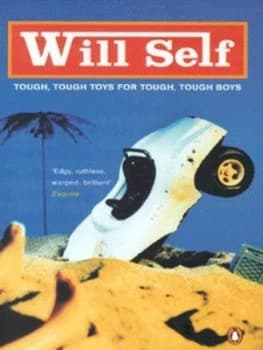 Tough Tough Toys for Tough Tough Boys by Will Self Paperback