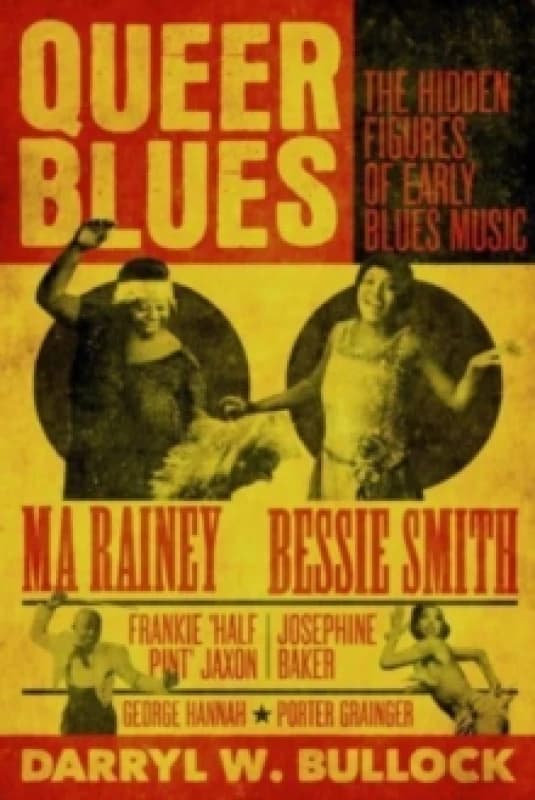 Queer Blues : The Hidden Figures of Early Blues Music - A Guardian Best Book of 2023 Hardback