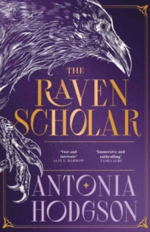 The Raven Scholar : the masterfully woven and breathtaking epic adult fantasy of cutthroat competition and imperial deceit Hardback