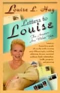 letters to louise the answers are within you