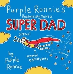 Purple Ronnies Reasons Why Youre a Super Dad by Giles Andreae Hardback