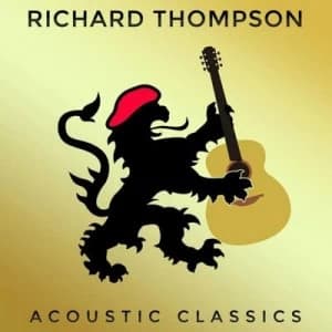 Acoustic Classics by Richard Thompson CD Album
