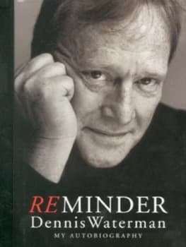 Reminder by Dennis Waterman and Jill Arlon Hardback