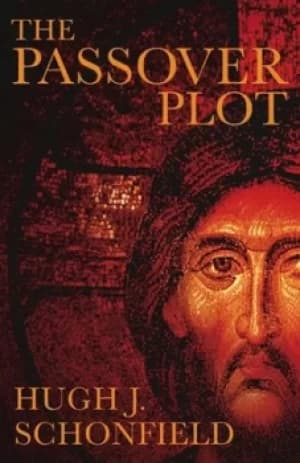 The passover plot by Hugh J Schonfield