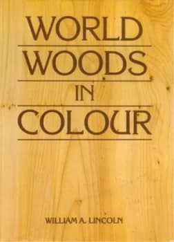 World woods in colour by W. A Lincoln