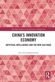 China's Innovation Economy : Artificial Intelligence and the New Silk Road