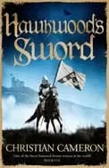 hawkwoods sword the brand new adventure from the master of historical ficti