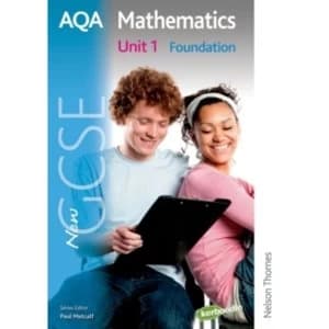 New AQA GCSE Mathematics Unit 1 Foundation by H. Prior, June Haighton, Margaret Thornton, David Pritchard, Shaun...