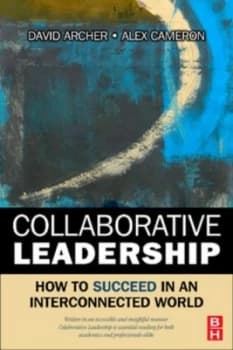 Collaborative Leadership by David Archer Paperback