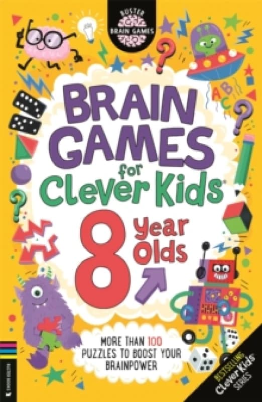 Brain Games for Clever Kids 8 Year Olds : More than 100 puzzles to boost your brainpower Paperback / softback