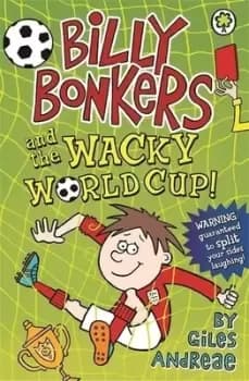 Billy Bonkers and the wacky World Cup by Giles Andreae