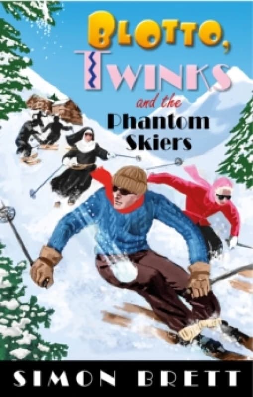 Blotto, Twinks and the Phantom Skiers Hardback