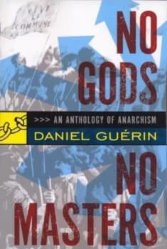 No Gods No Masters by Daniel Guerin Paperback