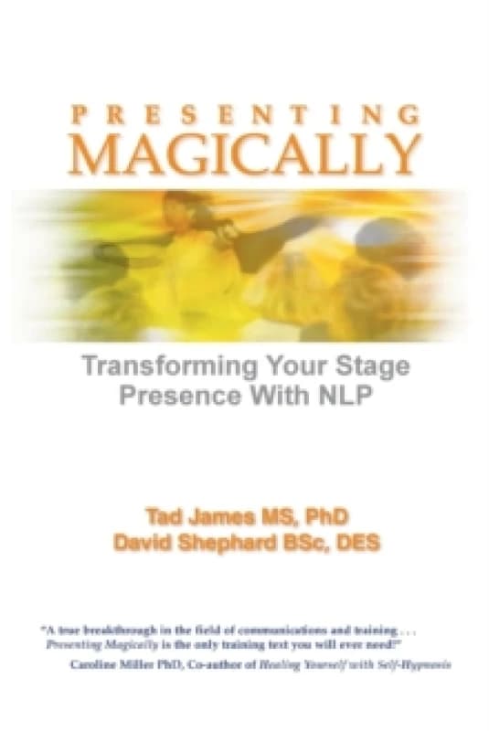 Presenting Magically : Transforming Your Stage Presence with NLP Paperback / softback