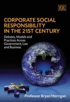 Corporate Social Responsibility in the 21st Century by Bryan Horrigan Book