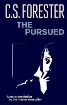 The Pursued by C.S. Forester Hardback