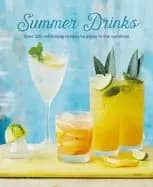 summer drinks over 100 refreshing recipes to enjoy in the sunshine
