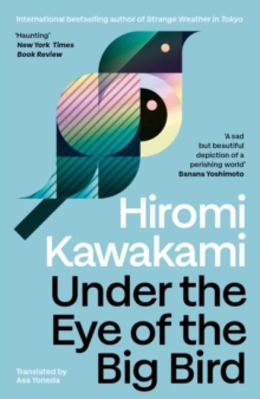 Under the Eye of the Big Bird : Shortlisted for the International Booker Prize 2025 Paperback / softback