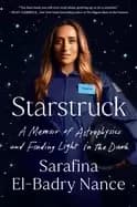 starstruck a memoir of astrophysics and finding light in the dark