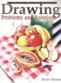 Drawing Problems and Solutions by Trudy Friend Paperback