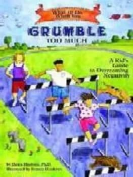 What to Do When You Grumble Too Much by Dawn Huebner Paperback