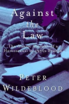 Against the Law by Peter Wildeblood Hardback