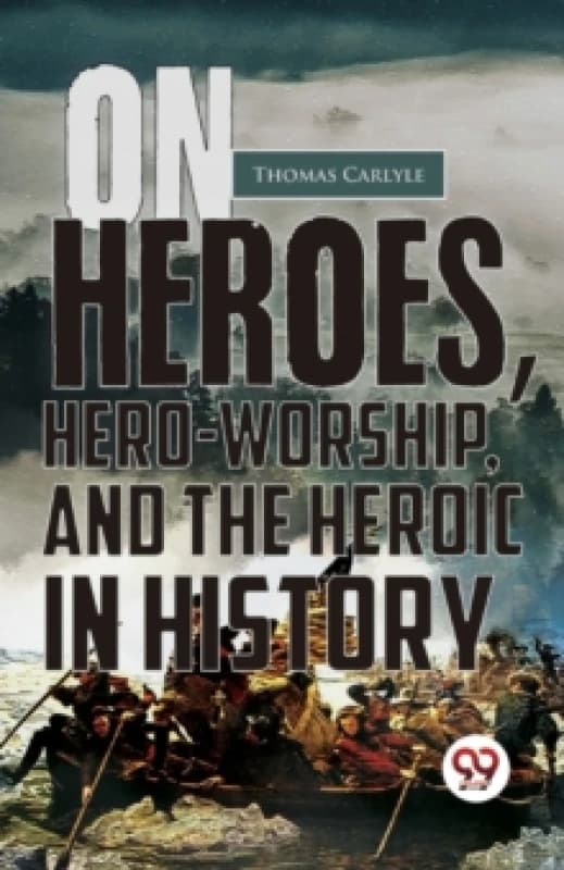 On Heroes, Hero-Worship, and the Heroic in History Paperback / softback