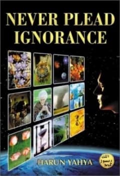 Never Plead Ignorance by Harun Yahya Paperback
