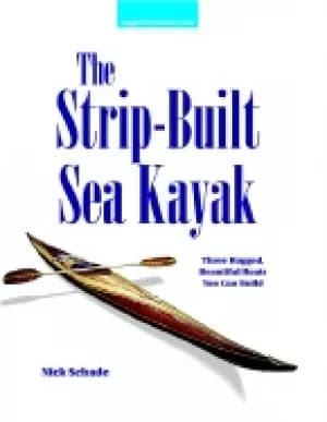 strip built sea kayak three rugged beautiful boats you can build