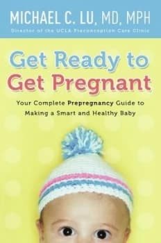Get Ready to Get Pregnant by Michael C Lu Book