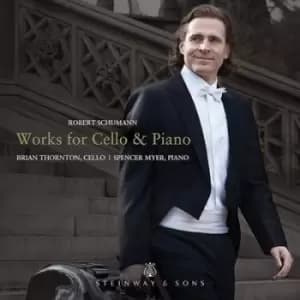 Robert Schumann Works for Cello & Piano by Robert Schumann CD Album