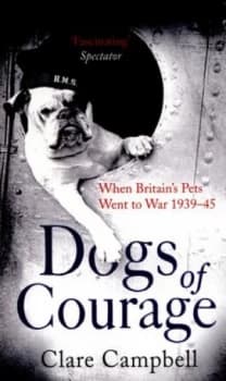 Dogs of Courage by Clare Campbell Paperback